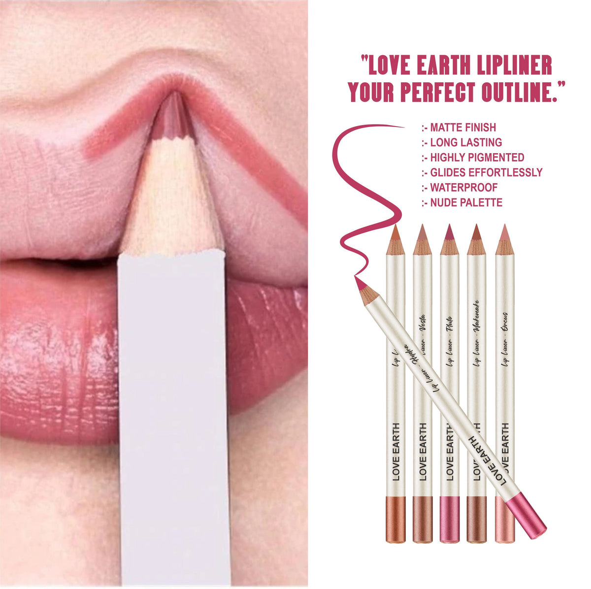 LOVE EARTH EVERYDAY LIP LINER PACK OF 6